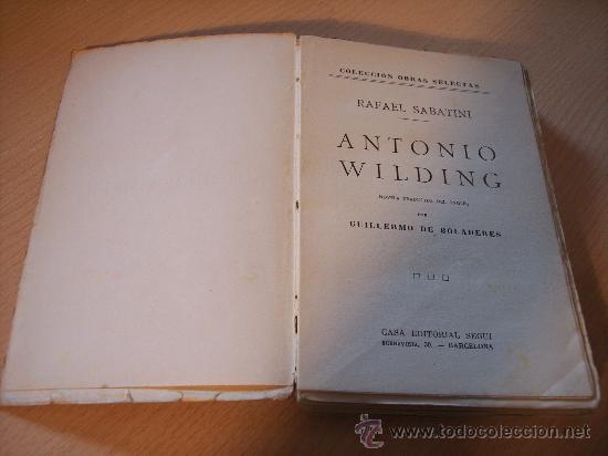 Libros antiguos: ANTONIO WILDING (R. SABATINI) CASA EDITORIAL SEGUI) - Foto 2