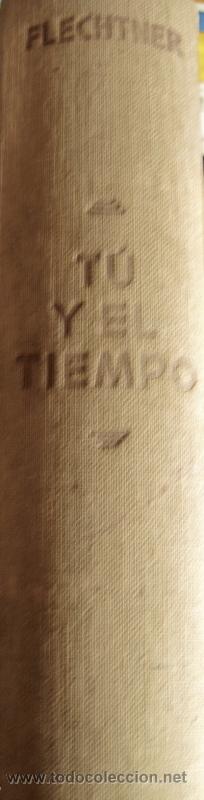 Libros antiguos: TU Y EL TIEMPO. FLECHTNER. VERSION DE LA MODERNA METEOROLOGIA. - Foto 2