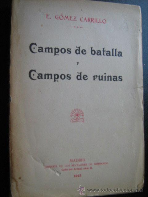 Libros antiguos: CAMPOS DE BATALLA Y CAMPOS DE RUINAS. G&Oacute;MEZ CARRILLO, E. 1915 - Foto 1