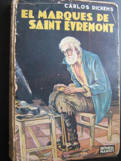 Libros antiguos: EL MARQU&Eacute;S DE SAINT EVREMONT. DICKENS, Carlos. Maucci - Foto 1
