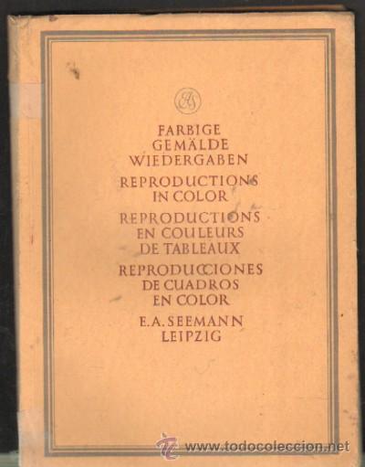 Antiquarische B&uuml;cher: FARBIGE GEM&Auml;LDE WIEDERGABEN. REPRODUCCIONES DE CUADROS EN COLOR  (A/ CAT- 008)