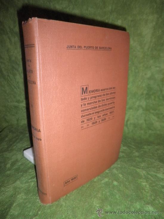 Old books: MEMORIA OBRAS DEL PUERTO DE BARCELONA - A&Ntilde;O 1930 - FOTOGRAFIAS Y PLANOS DE EPOCA.