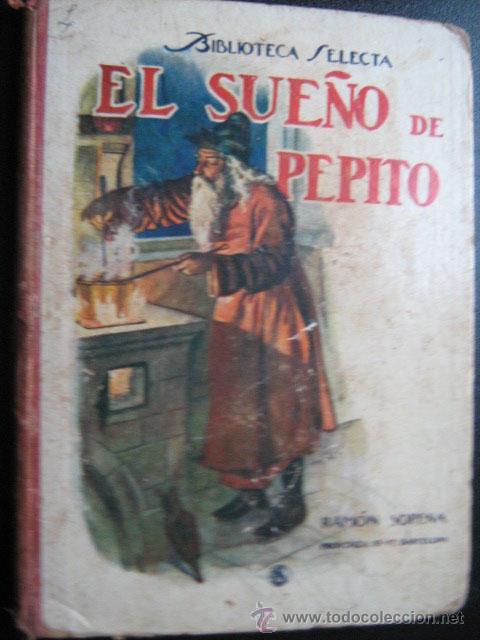 Libros antiguos: EL SUE&Ntilde;O DE PEPITO. Biblioteca Sopena - Foto 1