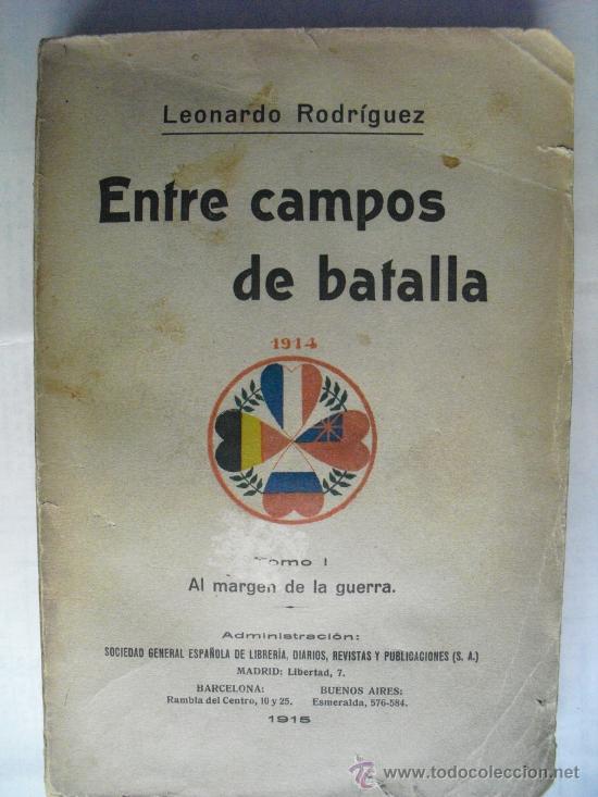 Libri antichi: 1915 ENTRE CAMPOS DE BATALLA - AL MARGEN DE LA GUERRA CRONICAS RETROSPECTIVAS