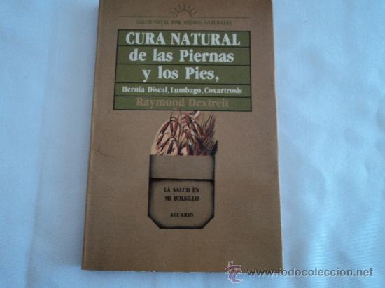 Libros antiguos: CURA NATURAL DE LAS PIERNAS Y LOS PIES - Foto 1