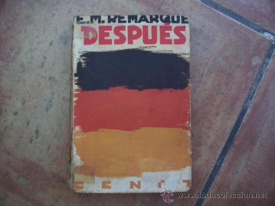 Libros antiguos: DESPU&Eacute;S - 1931 - E. M. REMARQUE - EDITORIAL - Foto 1