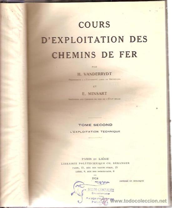 Libros antiguos: COURS D&acute;EXPLOTATION DES CHEMINS DE FER. Tome Second: L&acute;exploitation technique (Par&iacute;s, 1924) - Foto 1