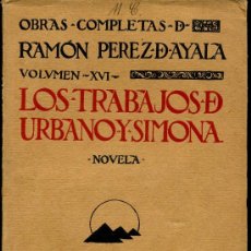 Libros antiguos: RAMÓN PÉREZ DE AYALA - LOS TRABAJOS DE URBANO Y SIMONA - AÑO 1923. Lote 28753874