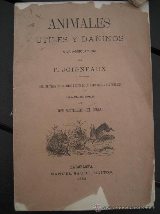 Old books: 1882. ANIMALES UTILES Y DA&Ntilde;INOS A LA AGRICULTURA. GRABADOS. JOIGNEAUX. ZOOLOGIA