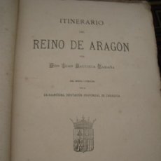 Libros antiguos: 1895. ITINERARIO DEL REINO DE ARAGON POR JUAN BAUTISTA LABAÑA, IMPRESA DIPUTACION ZARAGOZA LEYDEN