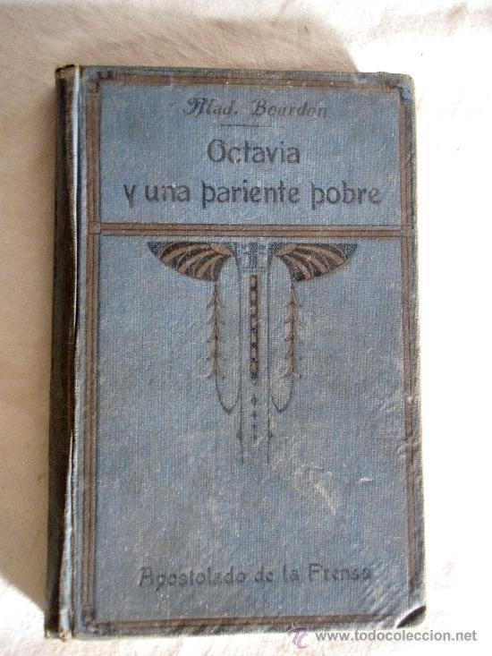 Libros antiguos: OCTAVIA Y UNA PARIENTE POBRE DE MADAME BOURDON. 1920 - Foto 1