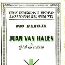 Libros antiguos: PÍO BAROJA : JUAN VAN HALEN, EL OFICIAL AVENTURERO (1933)