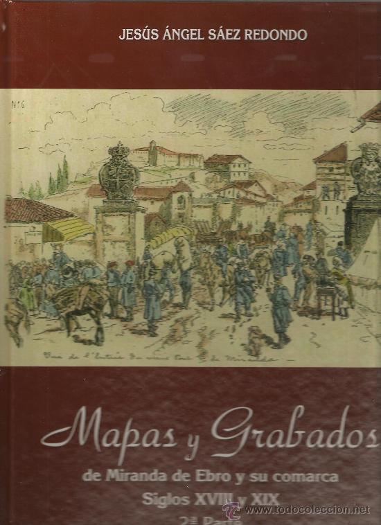 Libros antiguos: MAPAS Y GRABADOS DE MIRANDA DE EBRO Y SU COMARCA - Foto 2