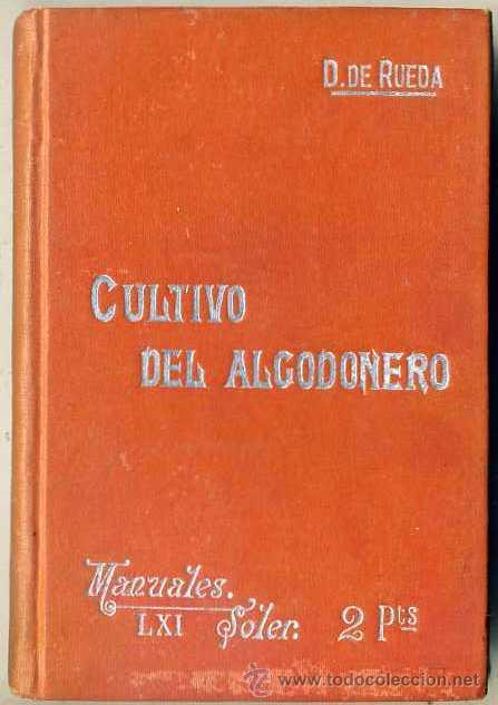 Libros antiguos: MANUALES SOLER : CULTIVO DEL ALGODONERO - Foto 1