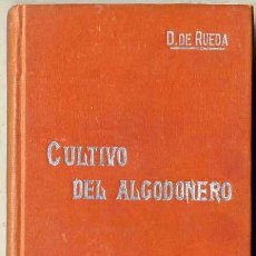 Libros antiguos: MANUALES SOLER : CULTIVO DEL ALGODONERO. Lote 29387770