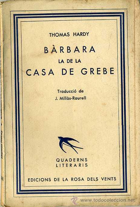 Libros antiguos: THOMAS HARDY : B&Agrave;RBARA DE LA CASA DE GREBE (1936) EN CATAL&Aacute;N - Foto 1