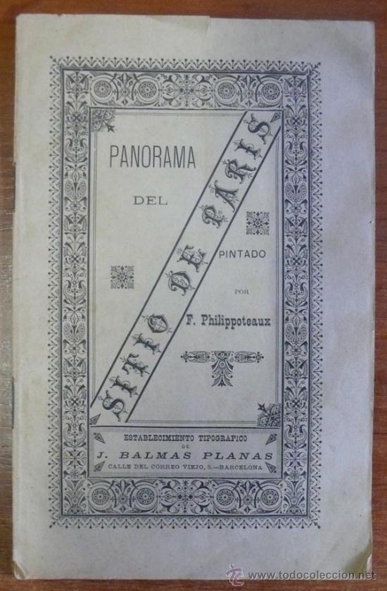 Old books: PANORAMA DEL SITIO DE PARIS. Explicaci&oacute;n precedida de una introducci&oacute;n hist&oacute;rica. PHILIPPOTEAUX, F.
