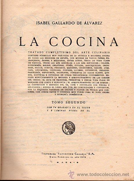 Libros antiguos: ISABEL GALLARDO DE ÁLVAREZ, LA COCINA, DOS TOMOS, SATURNINO CALLEJA, MADRID, 1922 - Foto 4 - 29571936