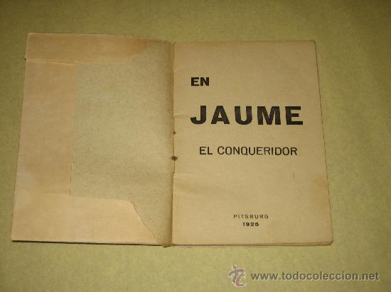 Libros antiguos: JAUME EL CONQUERIDOR - EN CATALAN - A&Ntilde;O 1925 - Foto 1