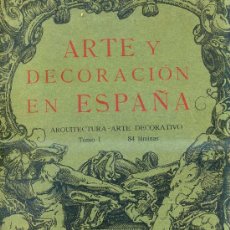 Libros antiguos: ARTE Y DECORACIÓN EN ESPAÑA (1917) CARPETA Nº 1 CON 79 LÁMINAS