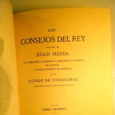 Libros antiguos: TORREÁNAZ, CONDE DE. LOS CONSEJOS DEL REY DURANTE LA EDAD MEDIA, 1884. RARO. Lote 30114425