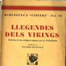Libros antiguos: LLEGENDES DELS VIKINGS (LLIBRERIA CATALÒNIA, C. 1930) EN CATALÁN. Lote 30209866