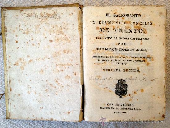 Old books: Libro antiguo el Concilio de Trento traducido por Ignacio Lopez de Ayala. 1737, imprenta real.