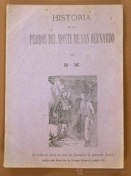 Old books: Historia de los Perros del Monte de San Bernardo. B. M.