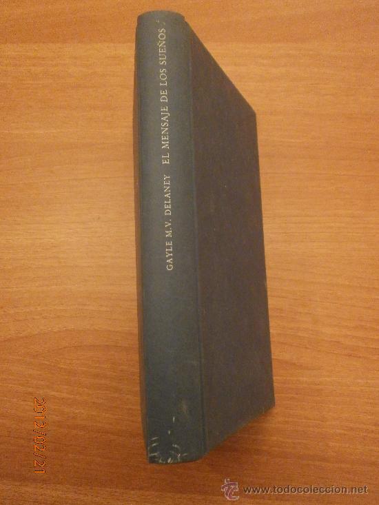 Libros antiguos: LIBRO EL MENSAJE DE LOS SUE&Ntilde;OS - GAYLEY M. DELANEY-- CIRCULO DE LECTORES - Foto 2