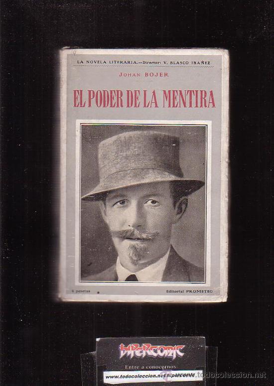 Libros antiguos: EL PODER DE LA MENTIRA / AUTOR: JOHAN BOJER , EDITA : PROMETEO - Foto 1