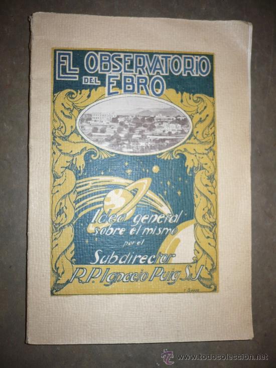 Libros antiguos: El observatorio del Ebro. Idea general sobre el mismo. 1927. Ignacio Puig - Foto 1