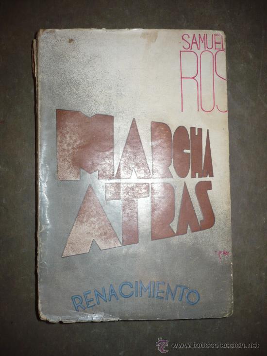 Libros antiguos: Marcha atr&aacute;s. 1&ordf; Edici&oacute;n,1931. Samuel Ros. - Foto 2