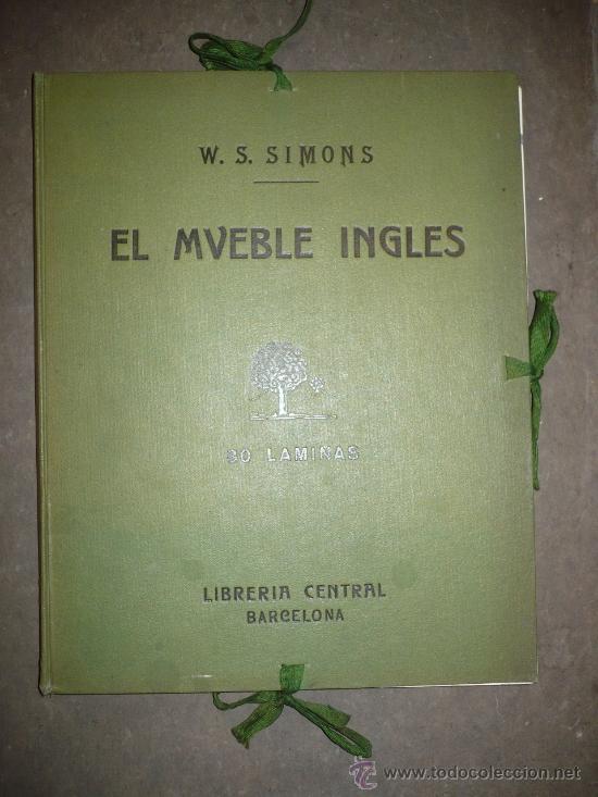 Libros antiguos: El Mueble Ingl&eacute;s. W. S. Simons - Foto 1