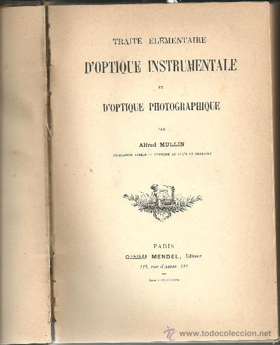 Old books: D'OPTIQUE INSTRUMENTALE PHOTOGRAPHIQUE ALDRED MULLIN 1889 EDITEUR MENDEL PARIS