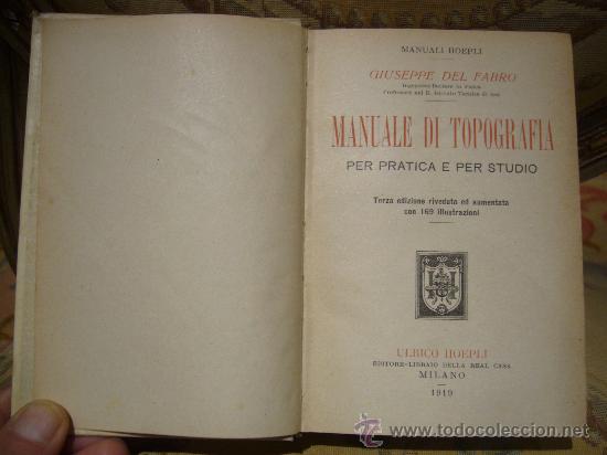 Libros antiguos: &rdquo;MANUALE DI TOPOGRAFIA&rdquo; DE GIUSEPPE DEL FABRO. 1.919. - Foto 2