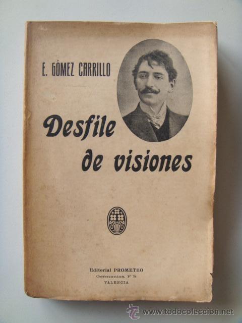 Libros antiguos: GOMEZ CARRILLO E.: DESFILE DE VISIONES. - Foto 1