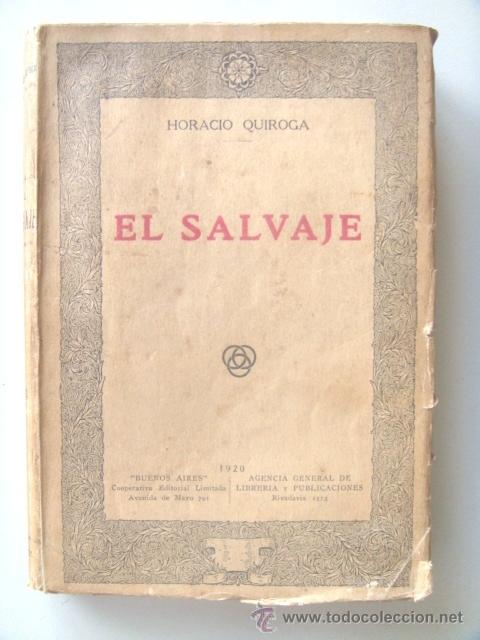 Libros antiguos: QUIROGA Horacio: EL SALVAJE. - Foto 1