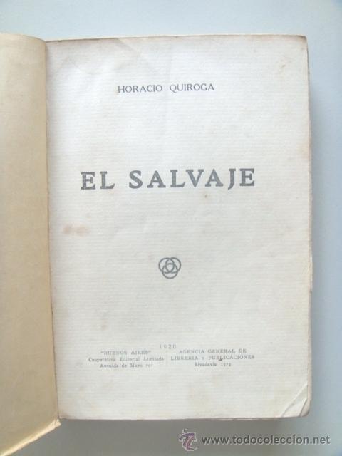Libros antiguos: QUIROGA Horacio: EL SALVAJE. - Foto 3