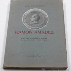 Libros antiguos: RAMON AMADEU, MAESTRO IMAGINERO CATALÁN S.XVIII-XIX. EVELIO BULBENA, 1927. 18X26CM. 185 PAG