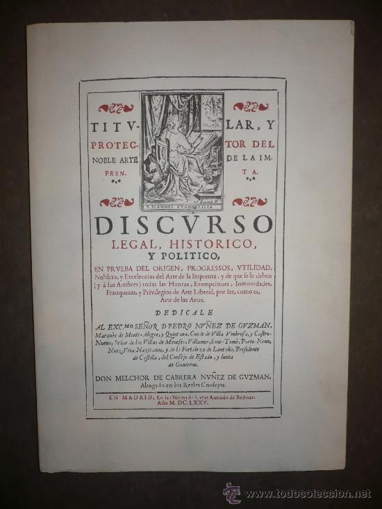 Livres anciens: Discurso legal, ... del arte de la imprenta. Edici&oacute;n numerada. Melchor Cabrera Nu&ntilde;ez de Guzm&aacute;n.