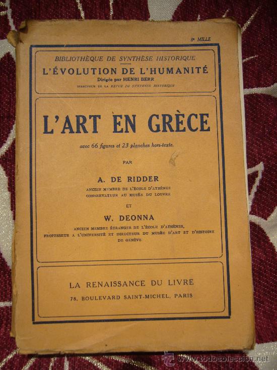 Libros antiguos: &rdquo;LART EN GRECE&rdquo; DE A.DE RIDDER Y W.DEONNA. 1&ordf; EDICION 1.924. - Foto 1
