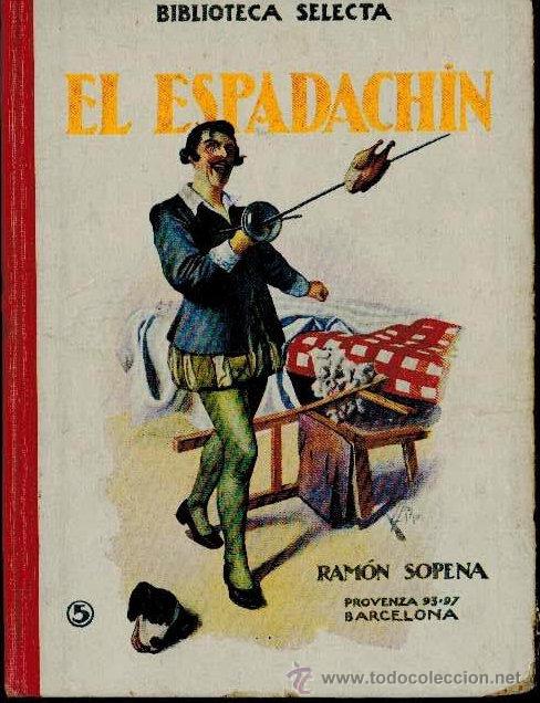 Libros antiguos: El espadach&iacute;n. Biblioteca selecta Ram&oacute;n Sopena - Foto 1