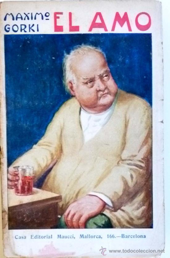 Libros antiguos: El Amo.(P&aacute;ginas Vividas).  Maximo Gorki - Foto 1