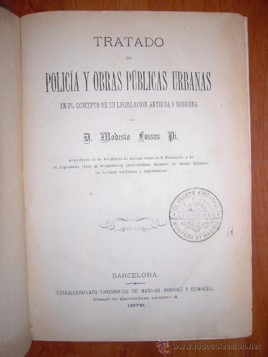 Antiquarische B&uuml;cher: Tratado de Polic&iacute;a y Obras P&uacute;blicas y Urbanas. 2 Tomos, 1872 - 1879. Modesto Fossas Pi.