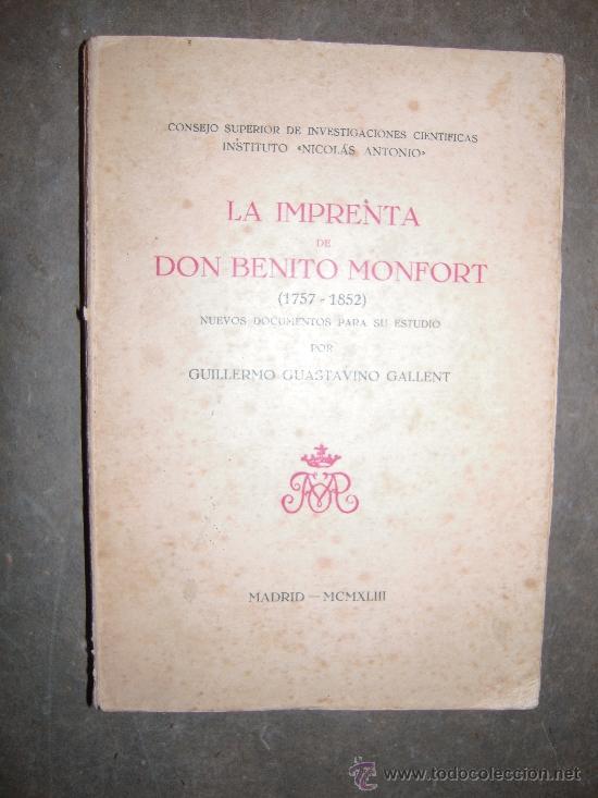 Livres anciens: La imprenta de Don Benito Monfort (1757 - 1852). Gullermo Guastavino Gallent.