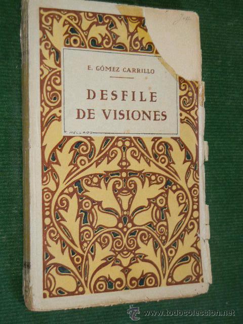 Libros antiguos: DESFILE DE VISIONES, de E.Gomez Carrillo - Foto 1