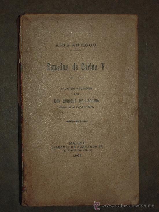 Libros antiguos: Espadas de Carlos V. 1908. Enrique de Leguina. - Foto 2