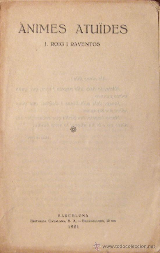 Libros antiguos: ROIG I RAVENT&Oacute;S. &Agrave;NIMES ATU&Iuml;DES. 1921 - Foto 1