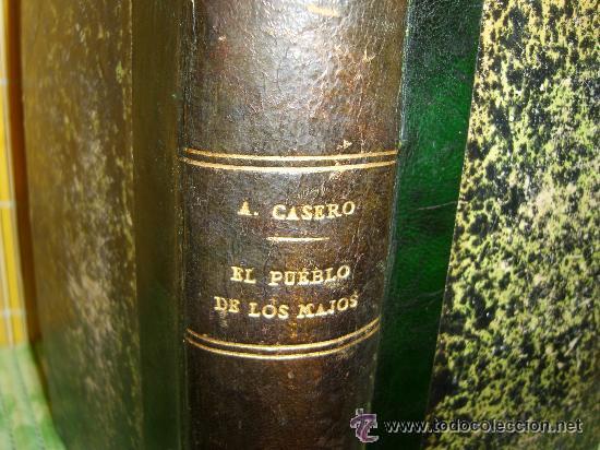 Libros antiguos: ANTONIO CASERO / EL PUEBLO DE LOS MAJOS .ED. SÁENZ DE JUBERA 1912.1ª EDICIÓN.PRÓL. JACINTO BENAVENTE - Foto 7 - 31382818