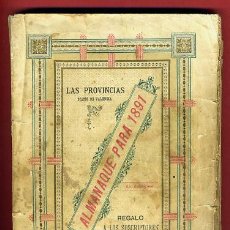 Libros antiguos: ALMANAQUE LAS PROVINCIAS DIARIO DE VALENCIA - AÑO 1891 - ORIGINAL
